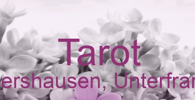Tarot Ermershausen, Unterfranken | Top-Experten für Kartenlegen, Wahrsagen, Hellsehen, Zukunftsdeutung.